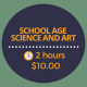 School age art and science