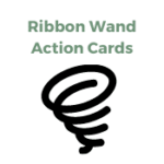 Ribbon Wand Action Cards Ribbon Wand Action Cards