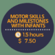 Motor Skills and Milestones With Infants